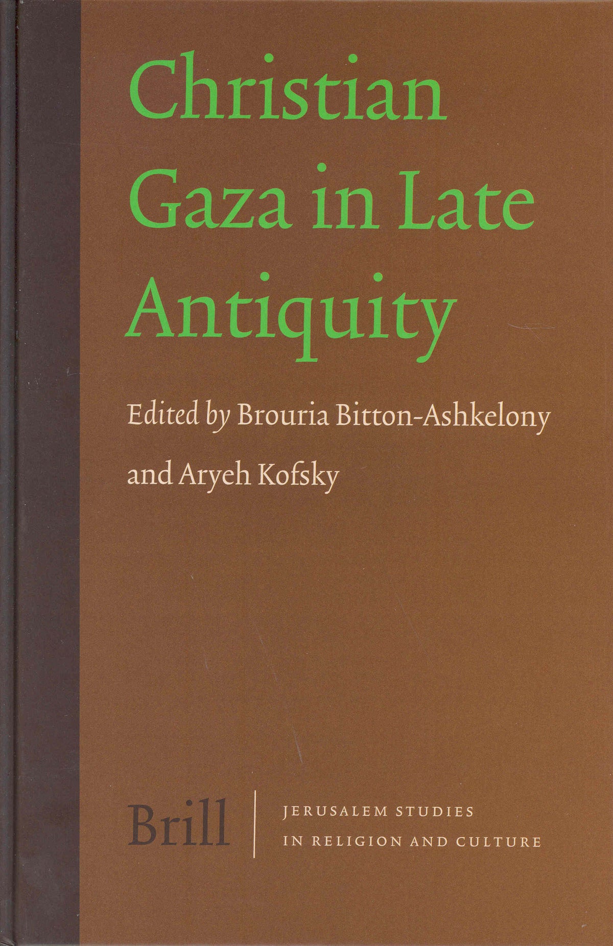 Cover image for Christian Gaza in Late Antiquity ISBN 9789004138681