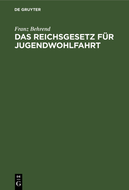 Das Reichsgesetz für Jugendwohlfahrt