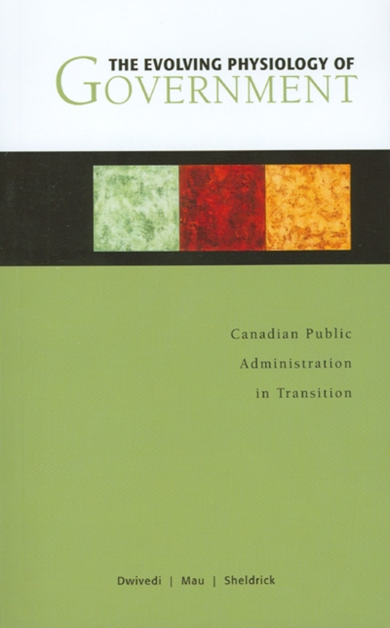 Cover image for The Evolving Physiology of Government ISBN 9780776607061