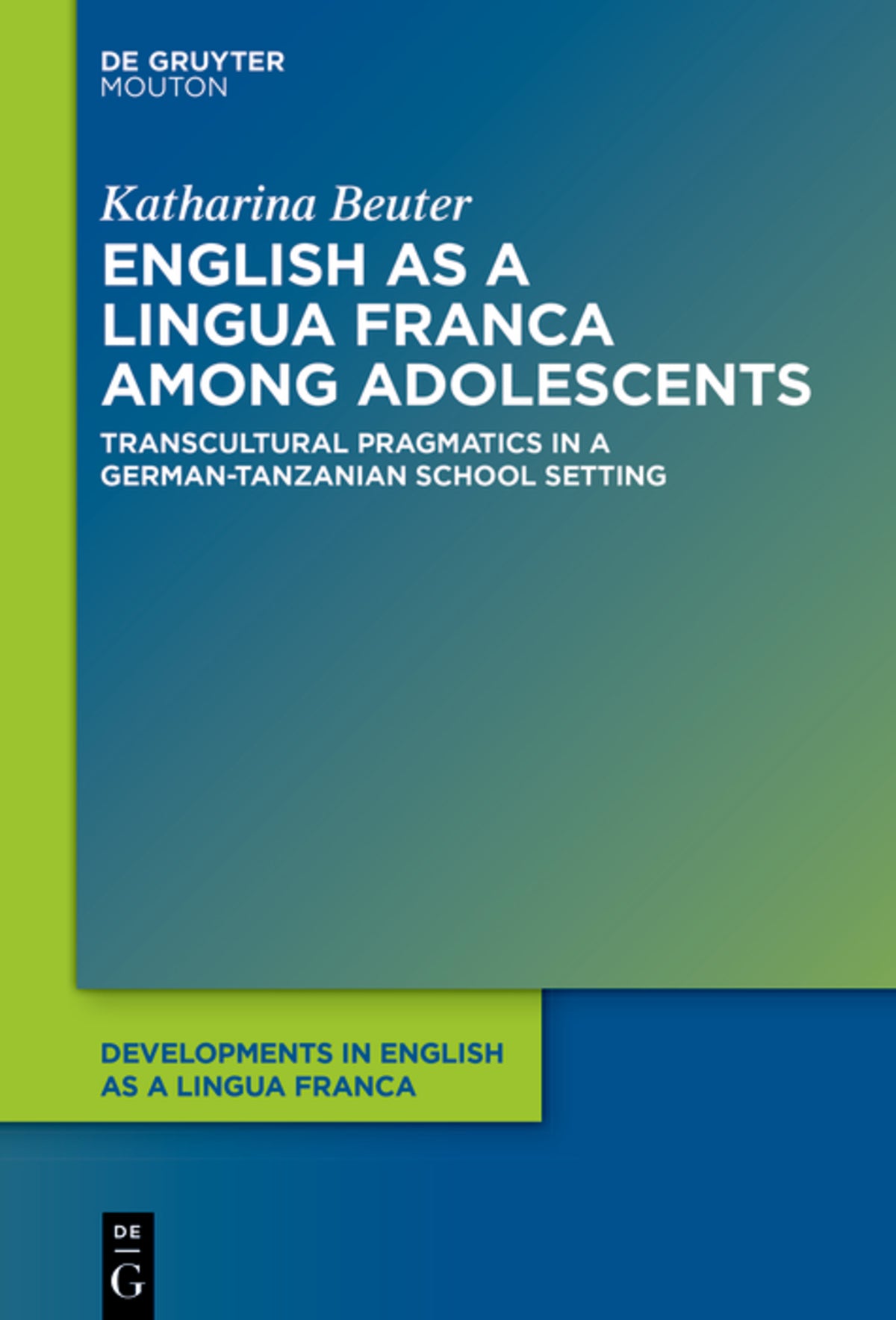 Cover image for English as a Lingua Franca among Adolescents ISBN 9783110786491