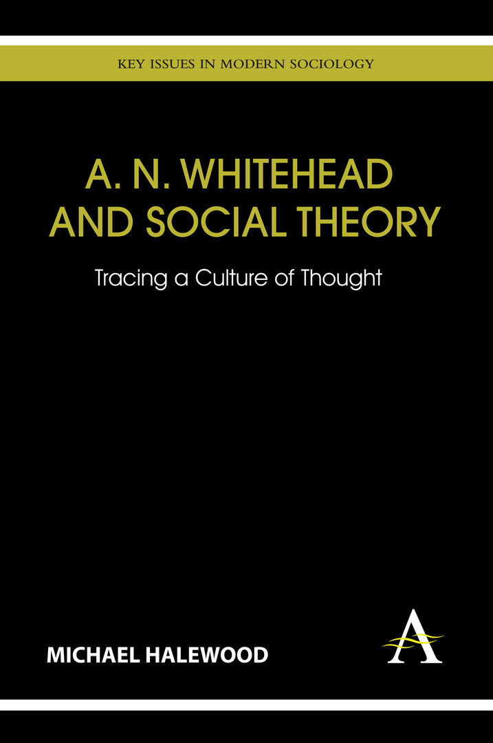 Cover image for A. N. Whitehead and Social Theory ISBN 9781783080694