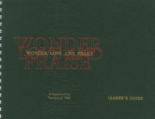 Wonder, Love, and Praise - Leader's Edition