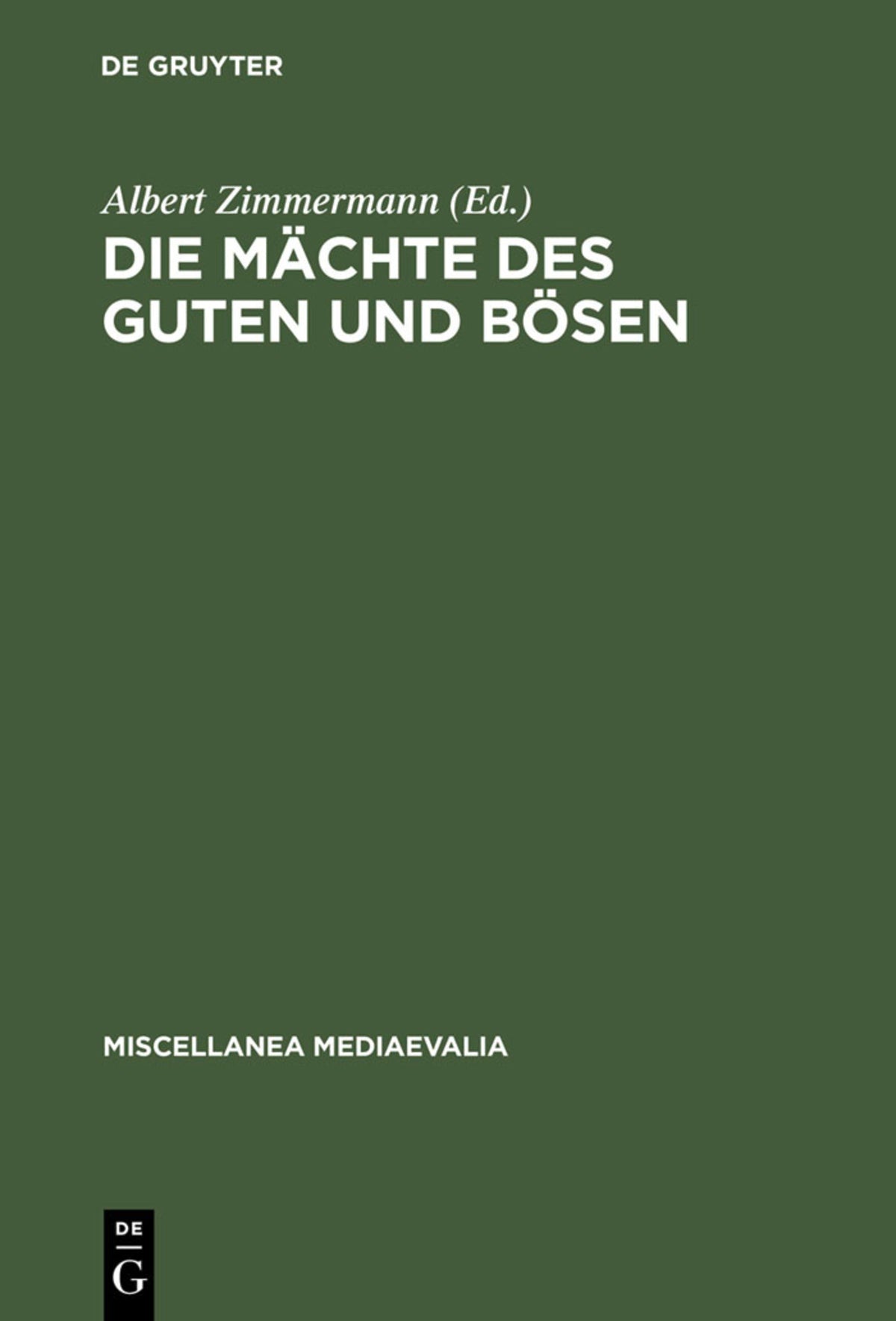 Cover image for Die Mächte des Guten und Bösen ISBN 9783110072617