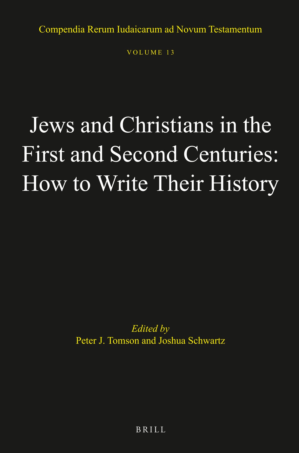 Cover image for Jews and Christians in the First and Second Centuries: How to Write Their History ISBN 9789004278394