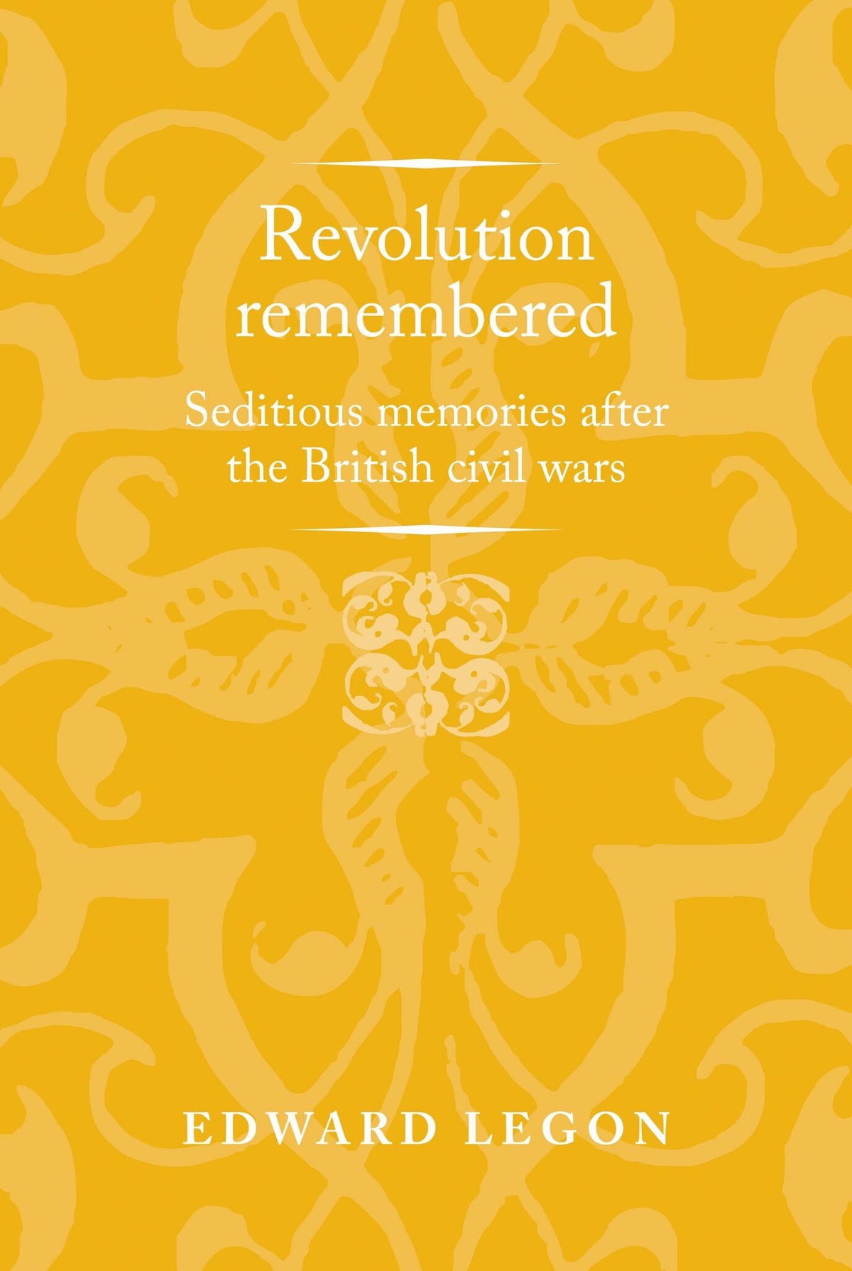 Cover image for Revolution remembered ISBN 9781526124654