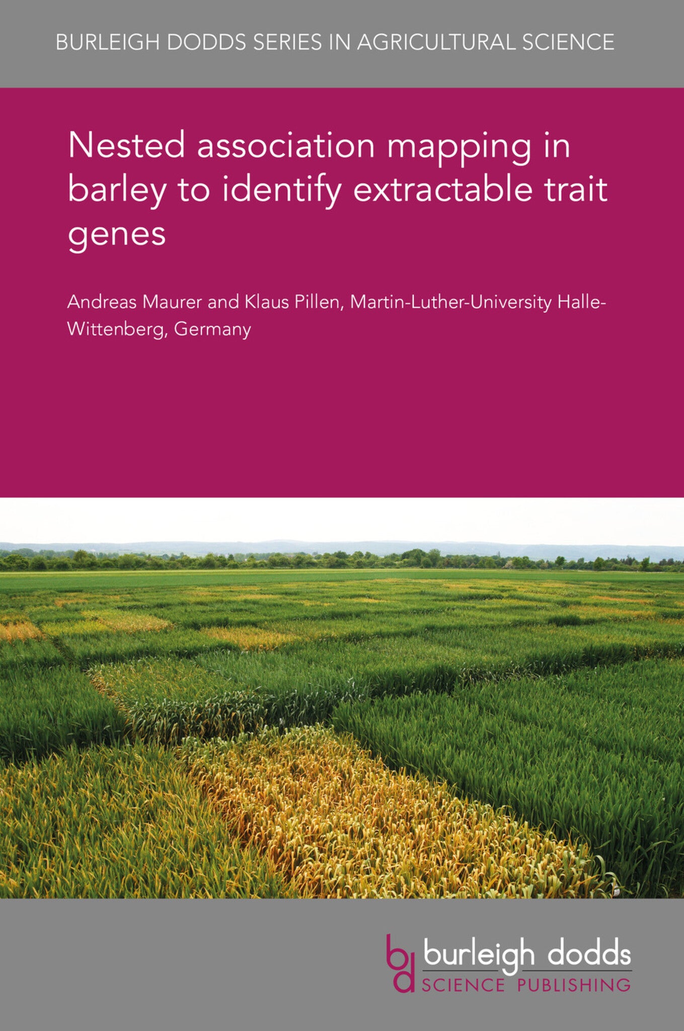 Cover image for Nested association mapping in barley to identify extractable trait genes ISBN 9781838798352