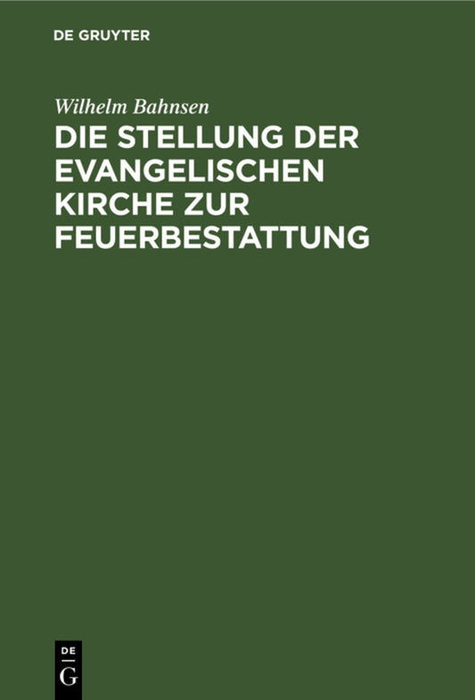 Die Stellung der evangelischen Kirche zur Feuerbestattung