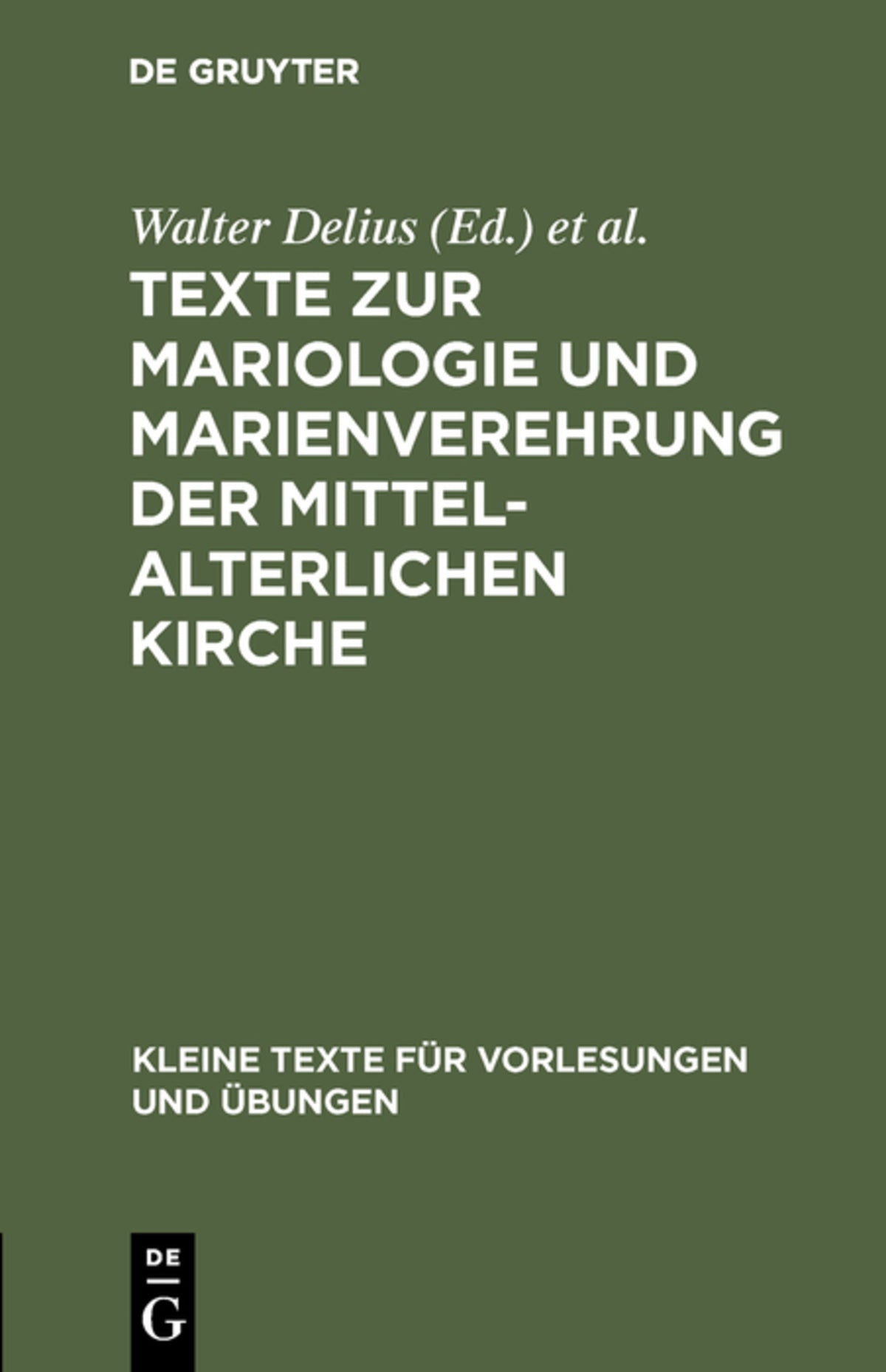 Cover image for Texte zur Mariologie und Marienverehrung der mittelalterlichen Kirche ISBN 9783110013276