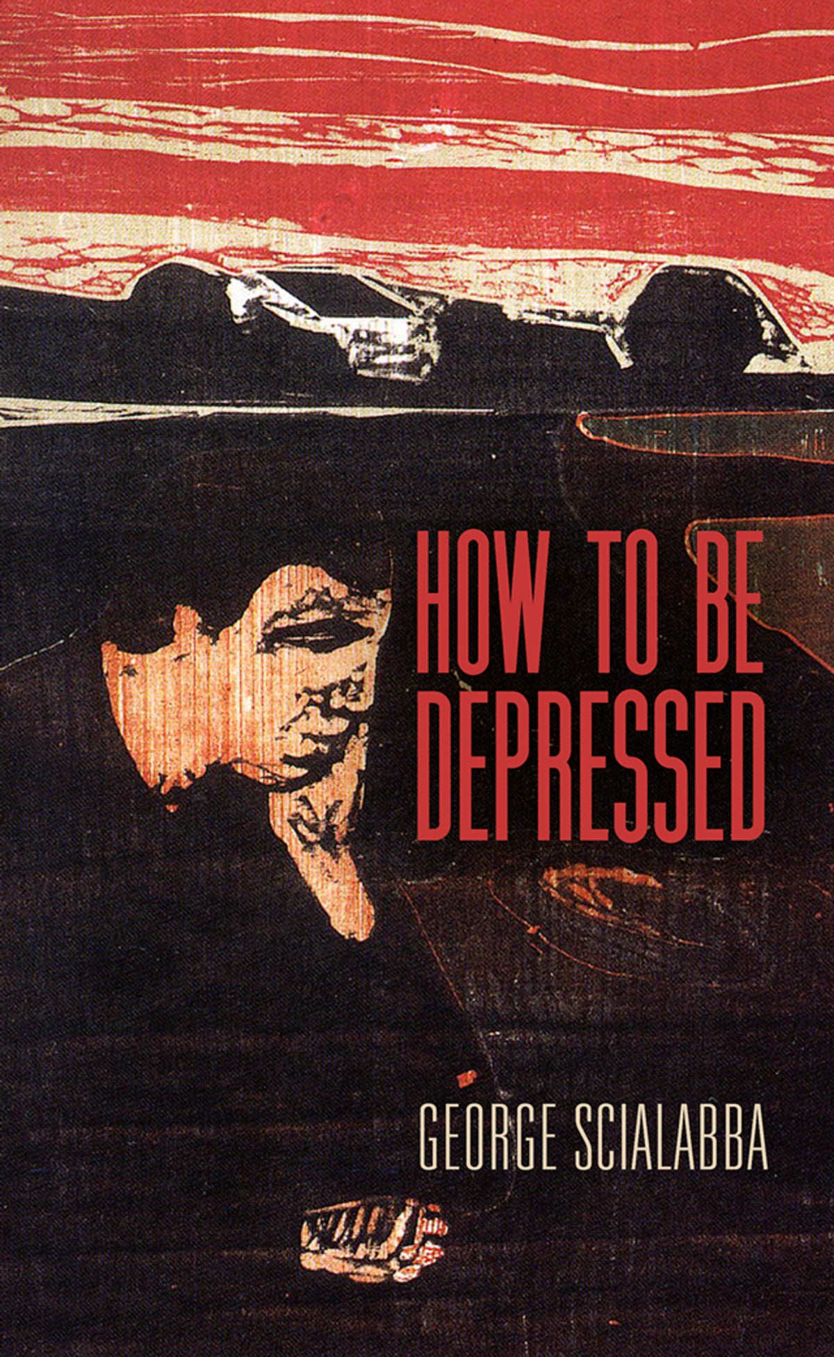Cover image for How To Be Depressed ISBN 9780812252019