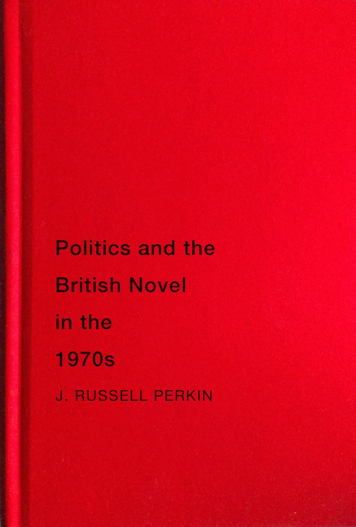 Cover image for Politics and the British Novel in the 1970s ISBN 9780228006237