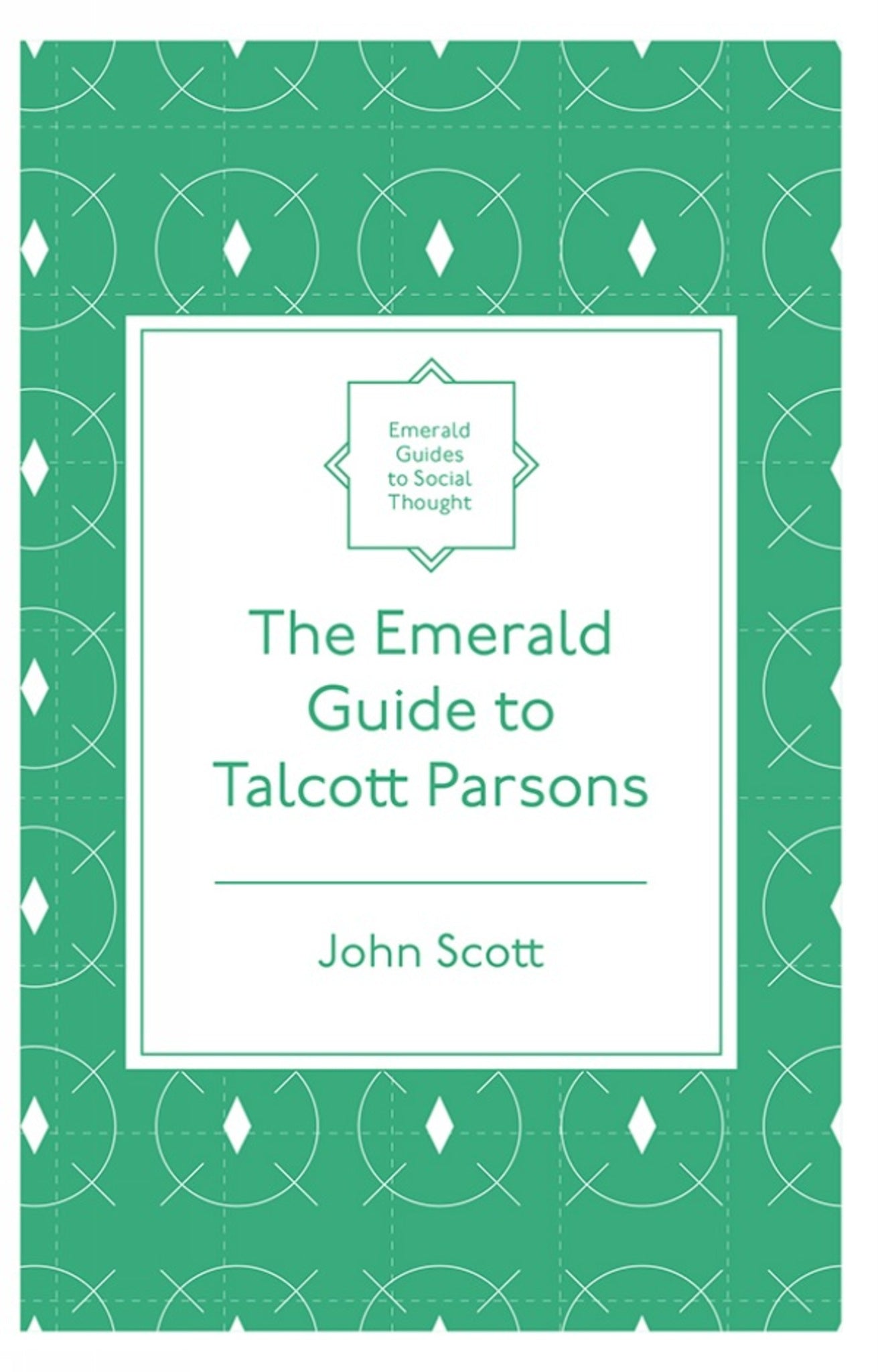 Cover image for The Emerald Guide to Talcott Parsons ISBN 9781839826573