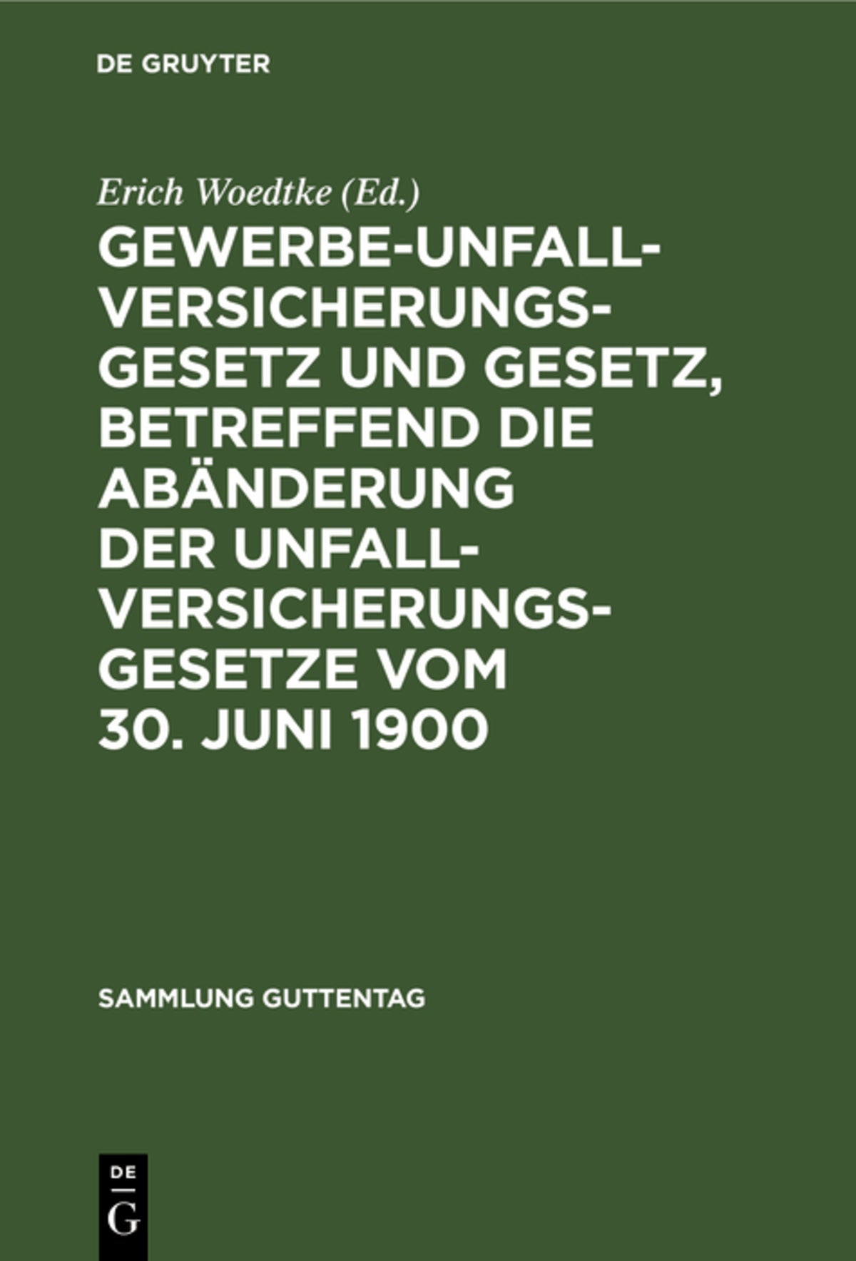 Cover image for Gewerbe-Unfallversicherungsgesetz und Gesetz, betreffend die Abänderung der Unfallversicherungsgesetze vom 30. Juni 1900 ISBN 9783111158631