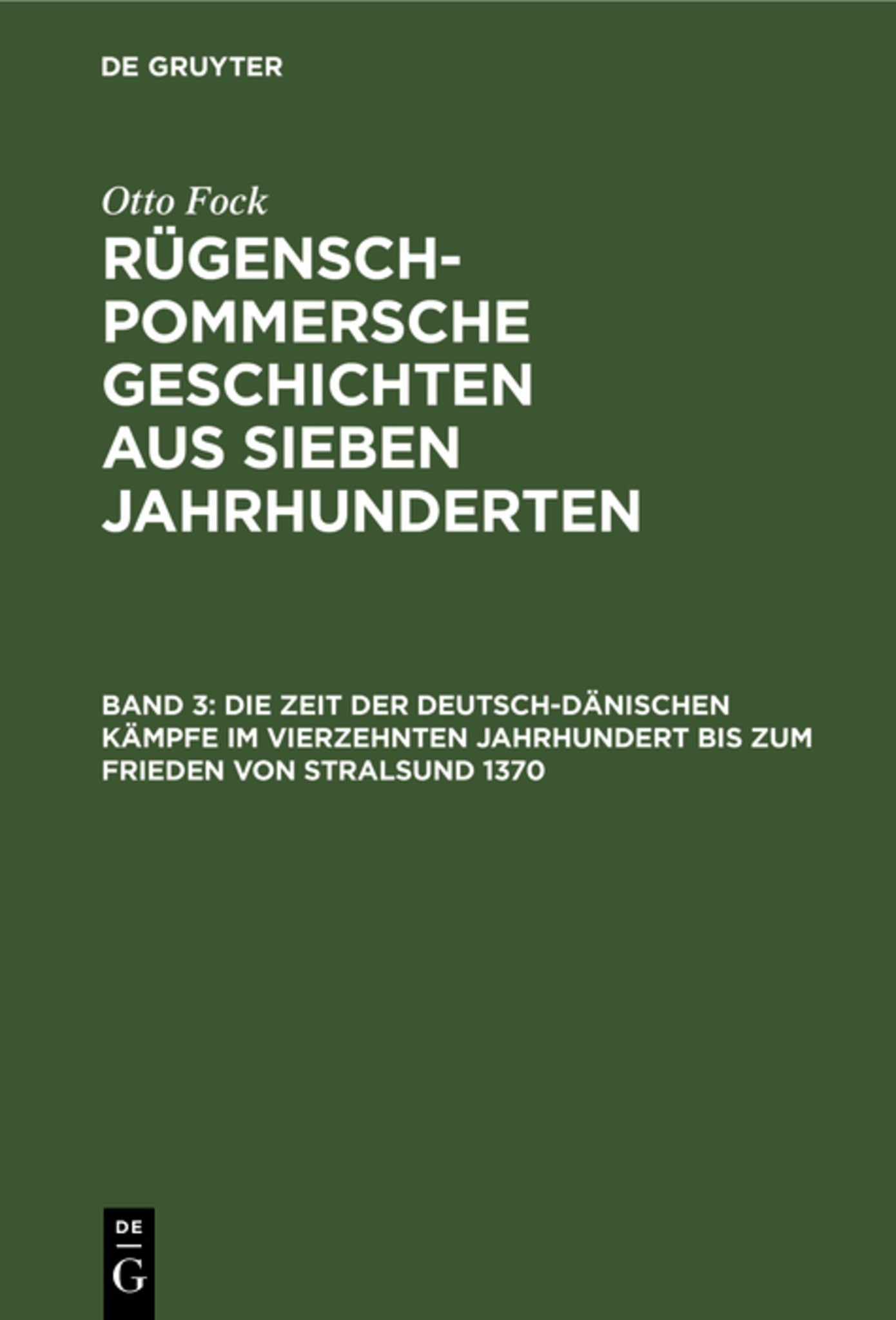 Die Zeit der Deutsch-Dänischen Kämpfe im vierzehnten Jahrhundert bis zum Frieden von Stralsund 1370