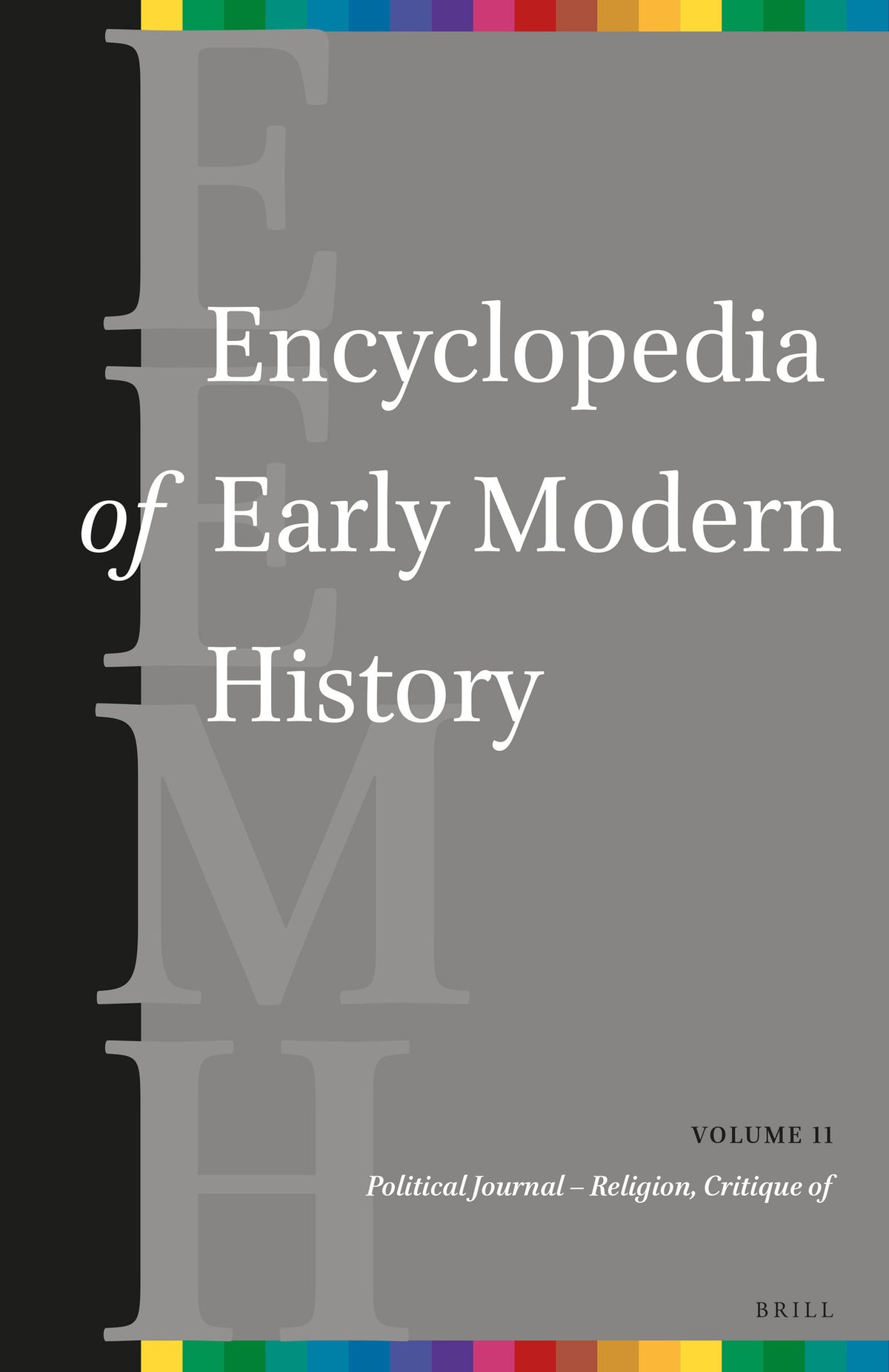 Cover image for Encyclopedia of Early Modern History, volume 11 ISBN 9789004269897