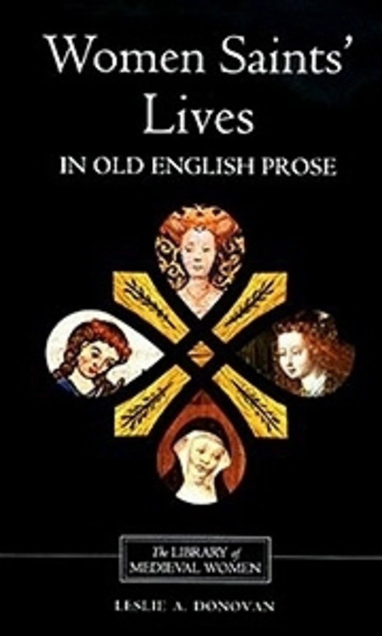 Cover image for Women Saints' Lives in Old English Prose ISBN 9780859915687