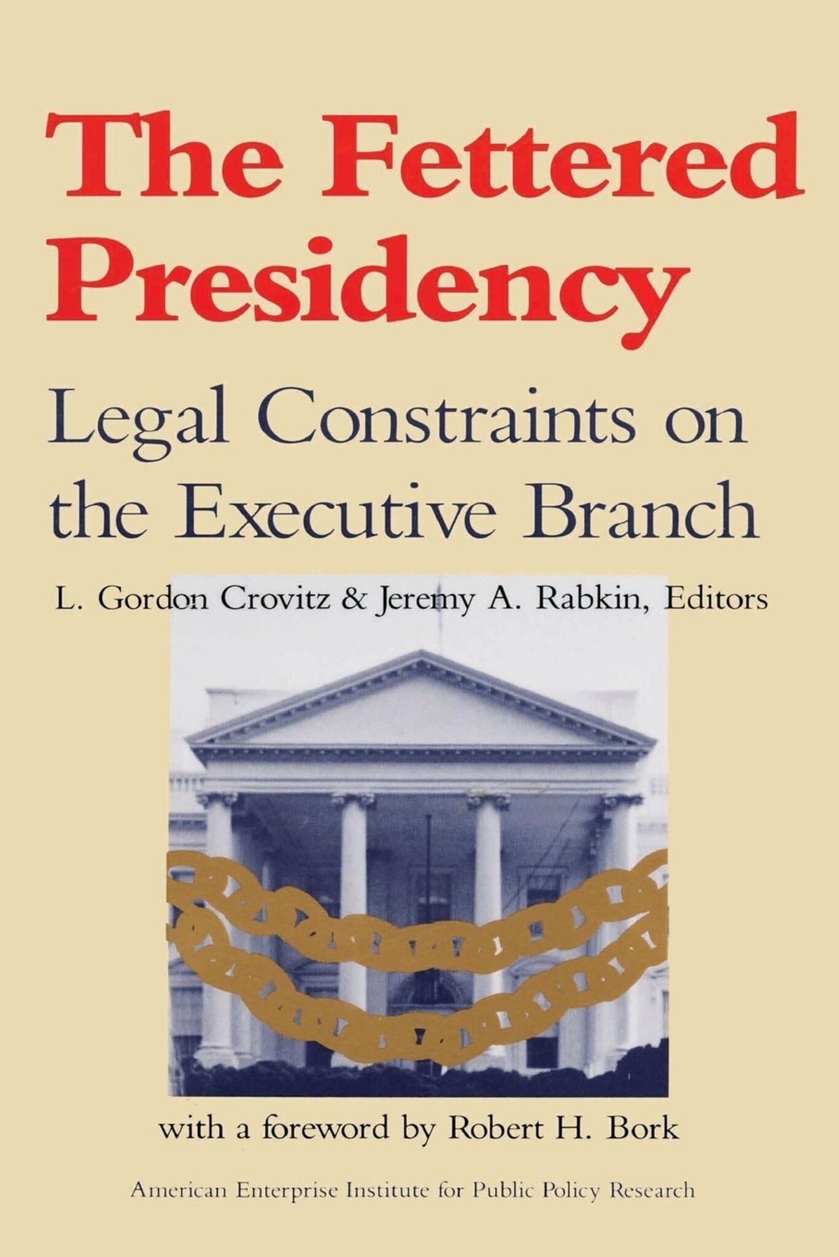 Cover image for The Fettered Presidency: ISBN 9780844736785