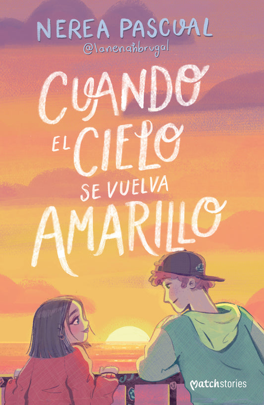 Cuando el cielo se vuelva amarillo (Novela) / When the Sky Turns Yellow (A Novel)