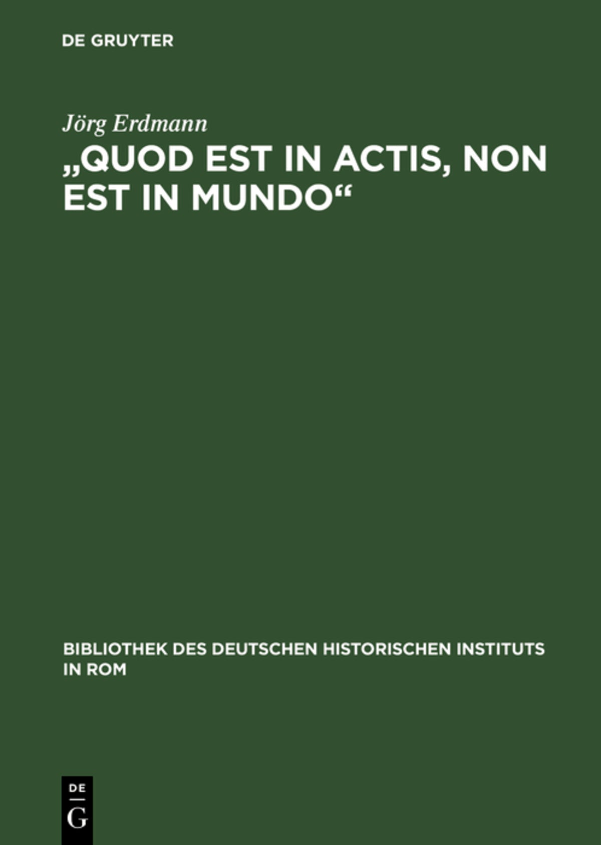 Cover image for „Quod est in actis, non est in mundo“ ISBN 9783484821132