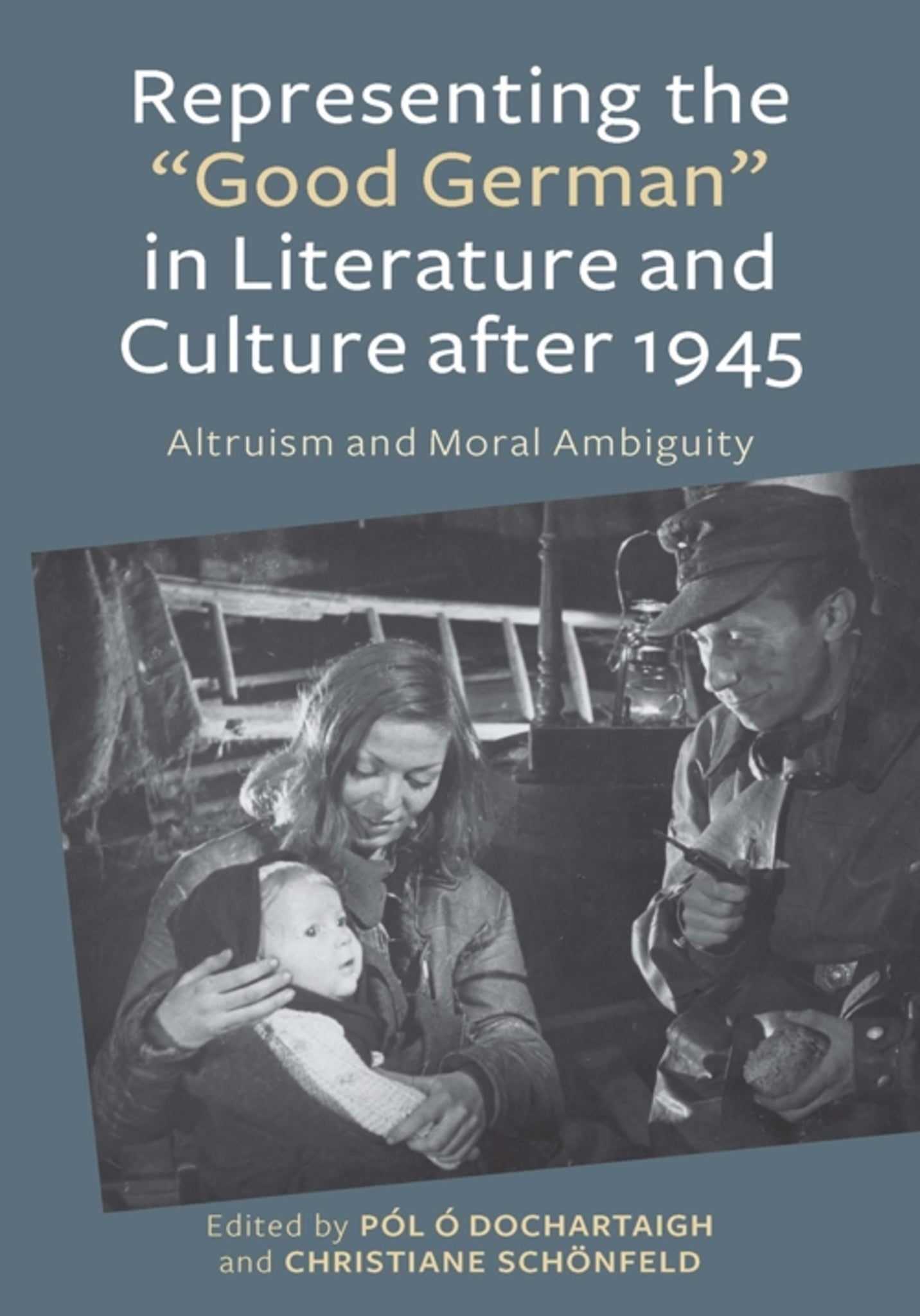 Cover image for Representing the "Good German" in Literature and Culture after 1945 ISBN 9781571134981