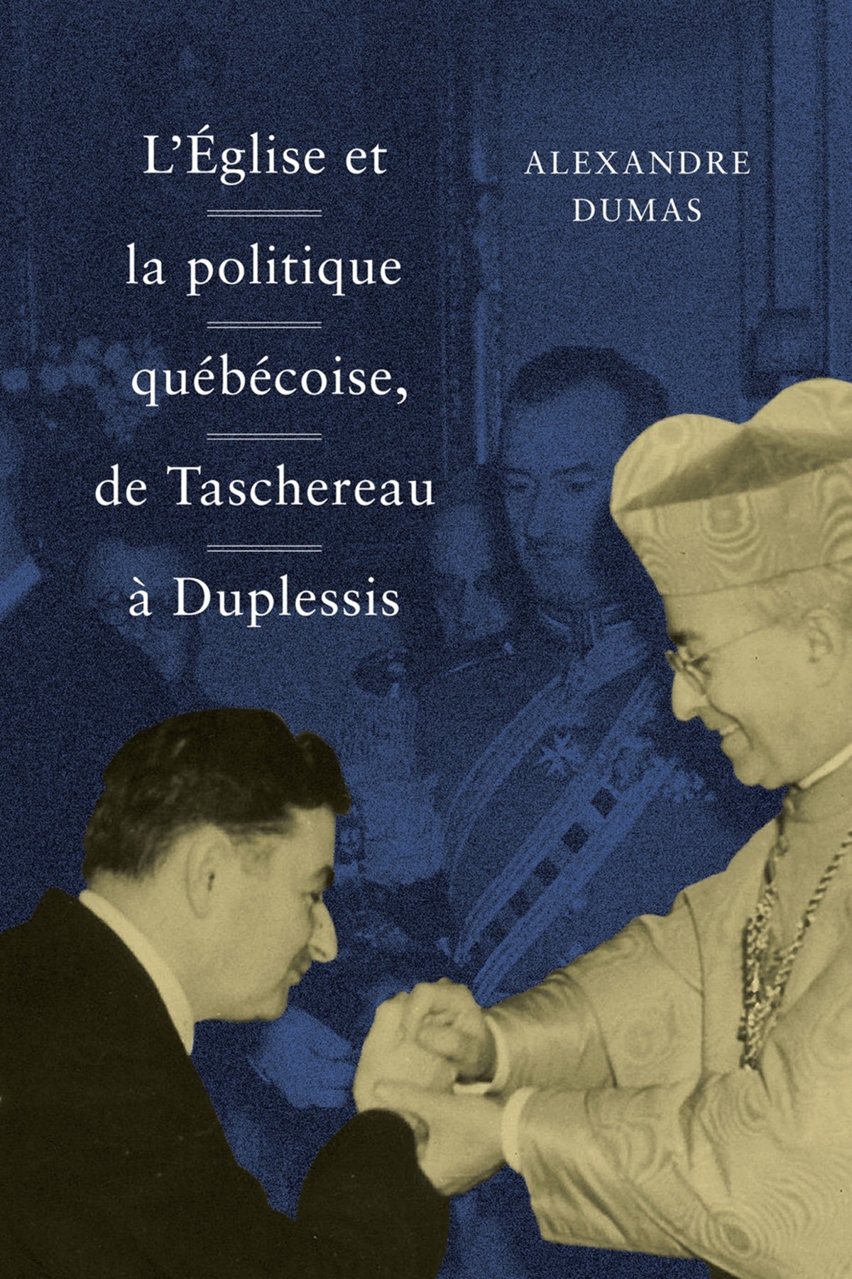 Cover image for L' Église et la politique québécoise, de Taschereau à Duplessis ISBN 9780773556713