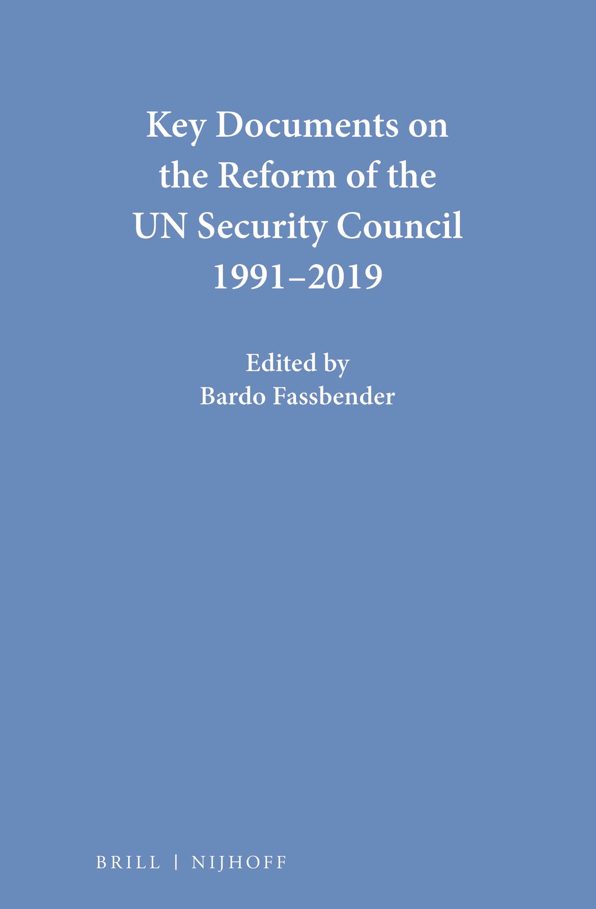 Cover image for Key Documents on the Reform of the UN Security Council 1991-2019 ISBN 9789004415171