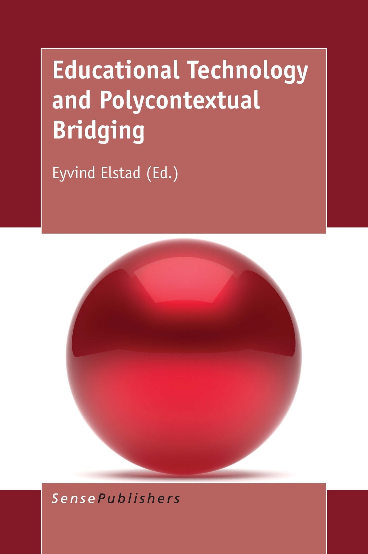 Cover image for Educational Technology and Polycontextual Bridging ISBN 9789463006446