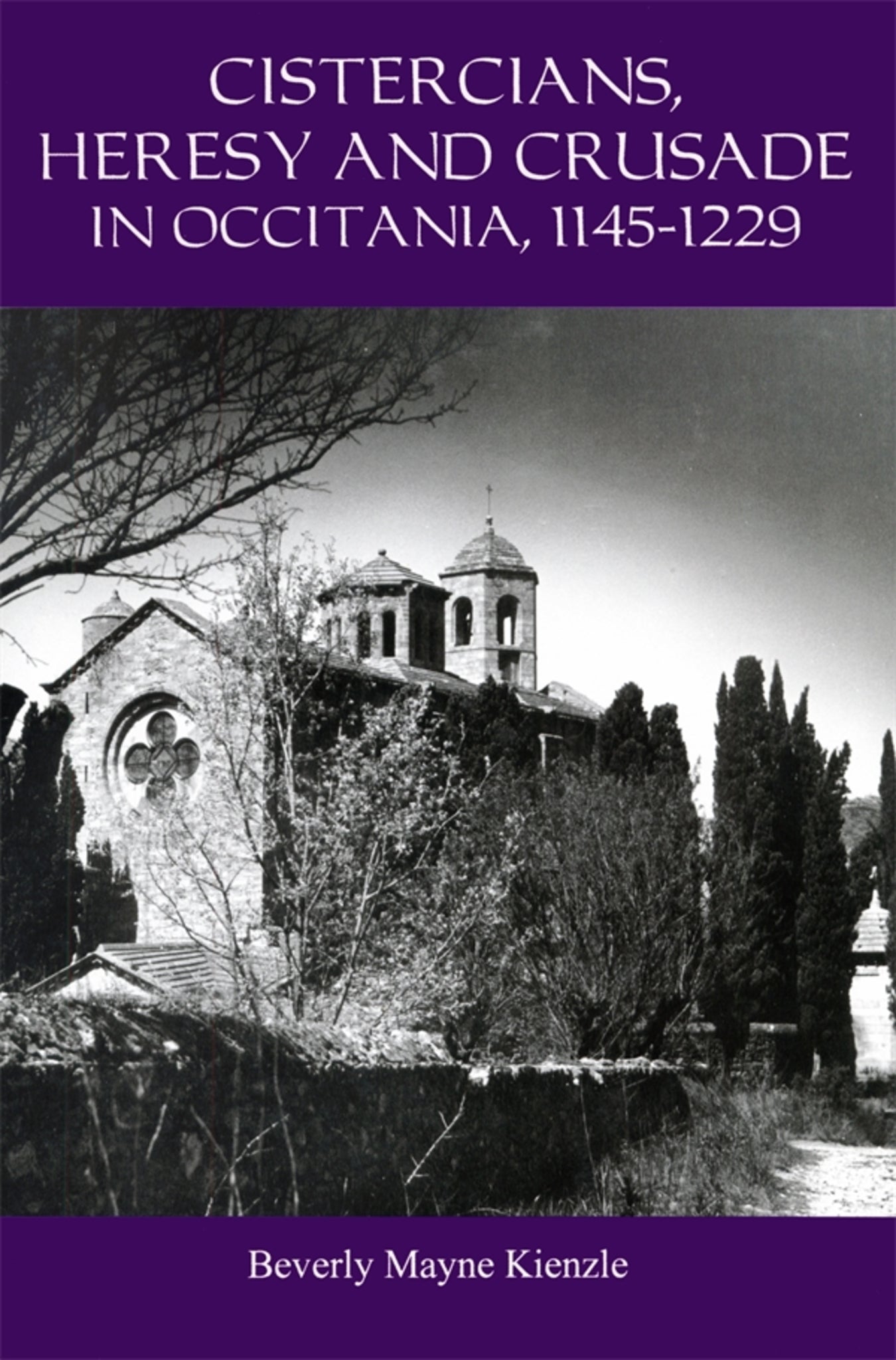 Cover image for Cistercians, Heresy and Crusade in Occitania, 1145-1229 ISBN 9781914049170