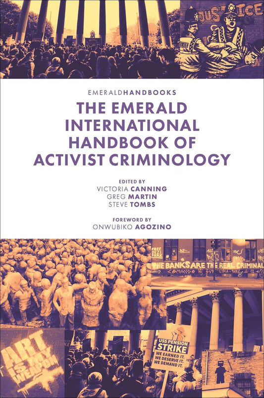 The Emerald International Handbook of Activist Criminology