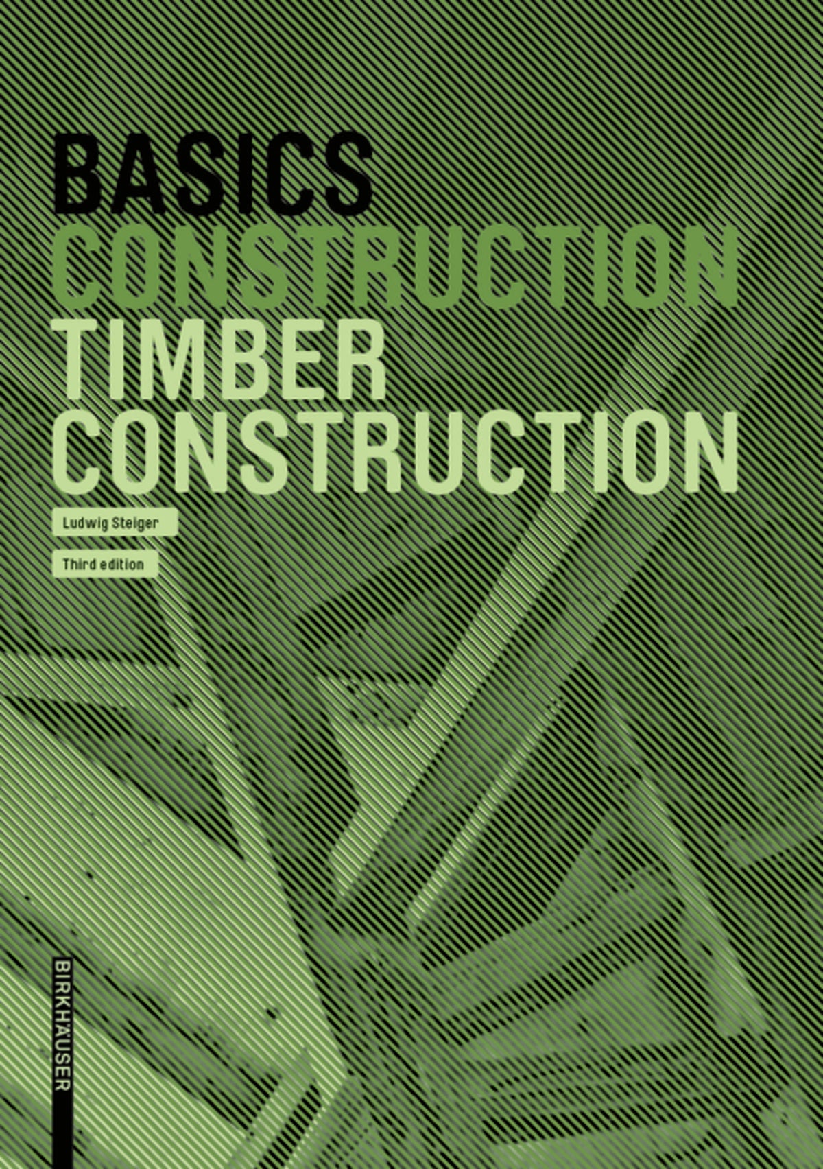 Cover image for Basics Timber Construction ISBN 9783035621266