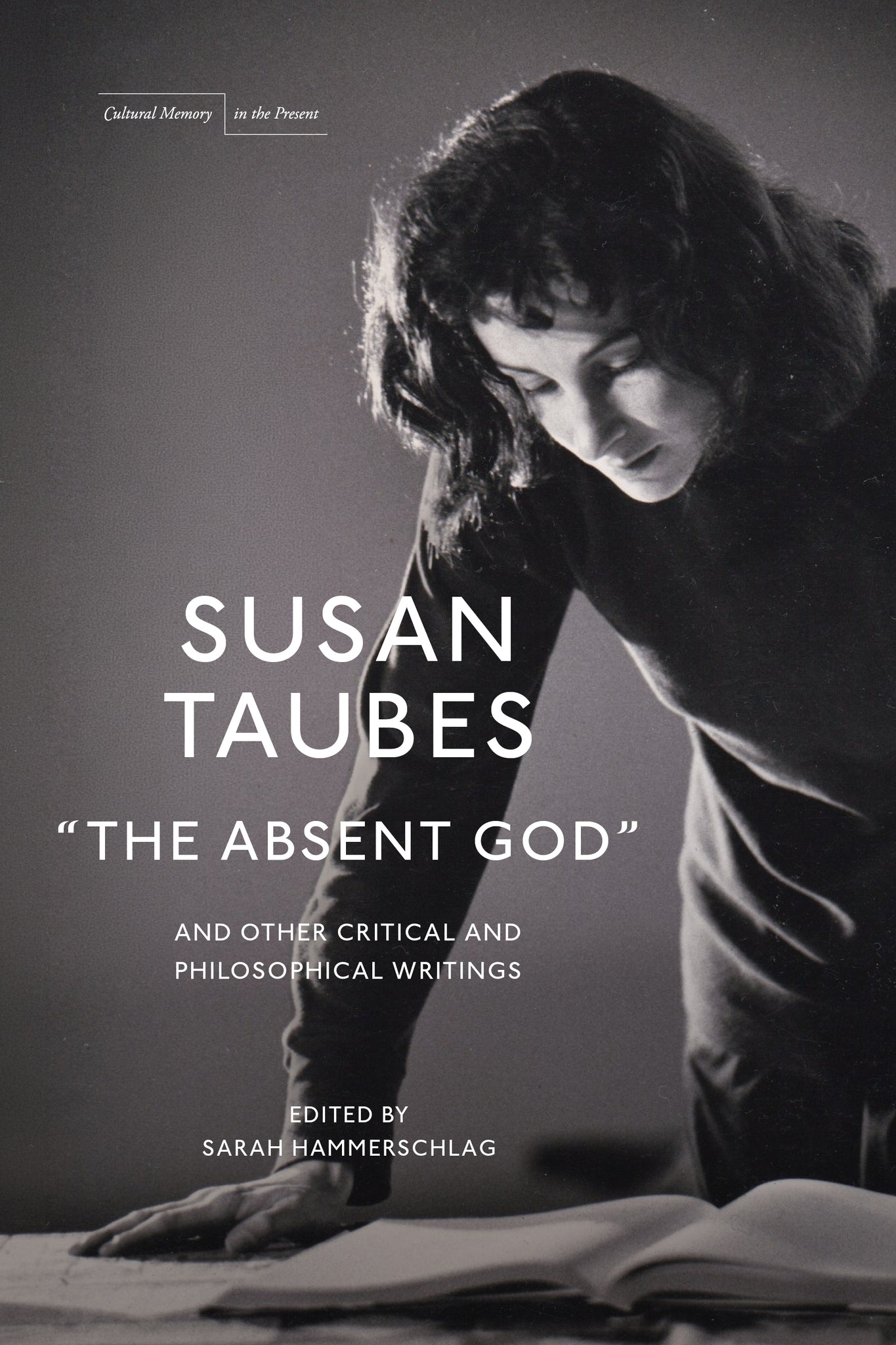 “The Absent God” and Other Critical and Philosophical Writings
