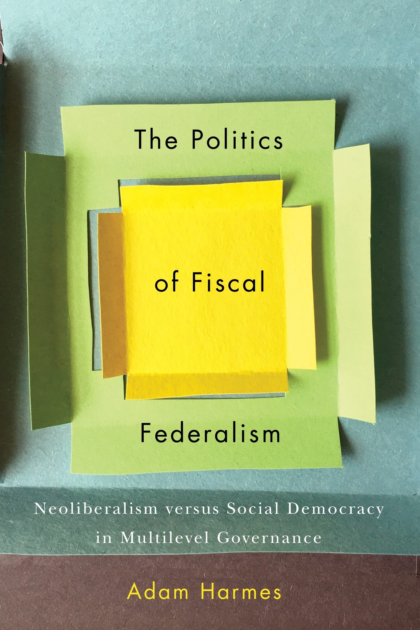 Cover image for The Politics of Fiscal Federalism ISBN 9780773556751