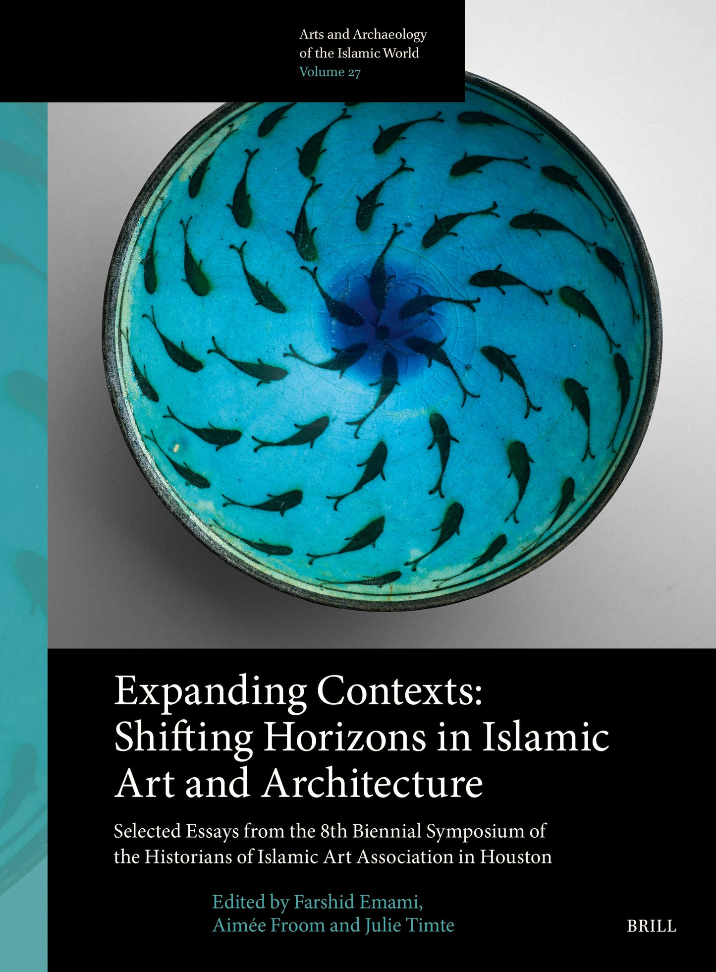 Expanding Contexts: Shifting Horizons in Islamic Art and Architecture