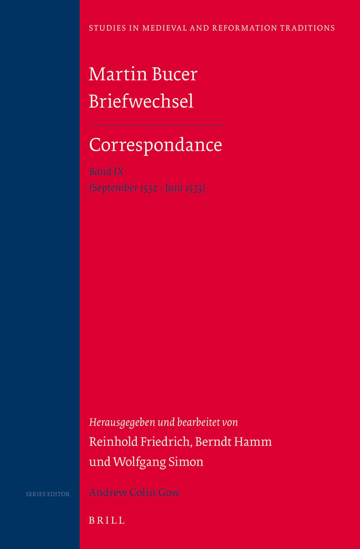 Cover image for Martin Bucer Briefwechsel/Correspondance: Band IX (September 1532 - Juni 1533) ISBN 9789004265264