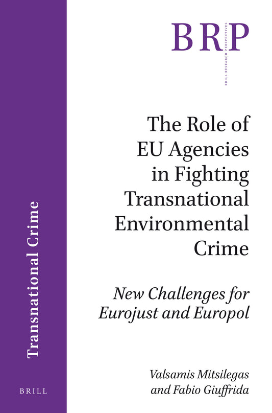 The Role of EU Agencies in Fighting Transnational Environmental Crime