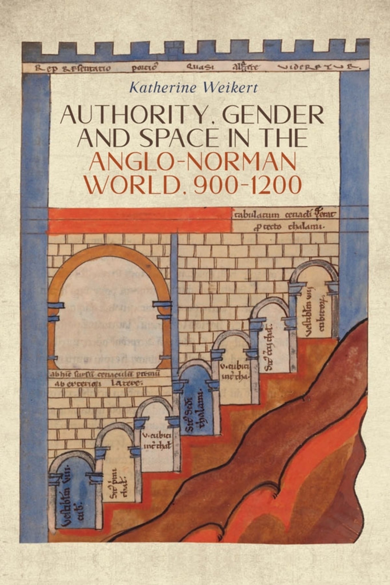 Cover image for Authority, Gender and Space in the Anglo-Norman World, 900-1200 ISBN 9781837651641