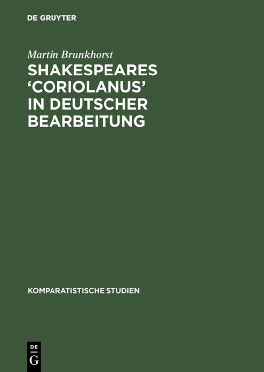 Shakespeares ‘Coriolanus’ in deutscher Bearbeitung