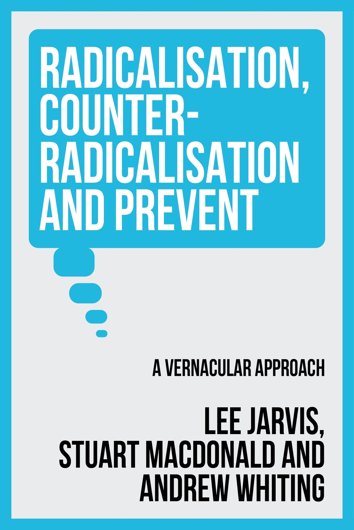 Radicalisation, counter-radicalisation, and Prevent