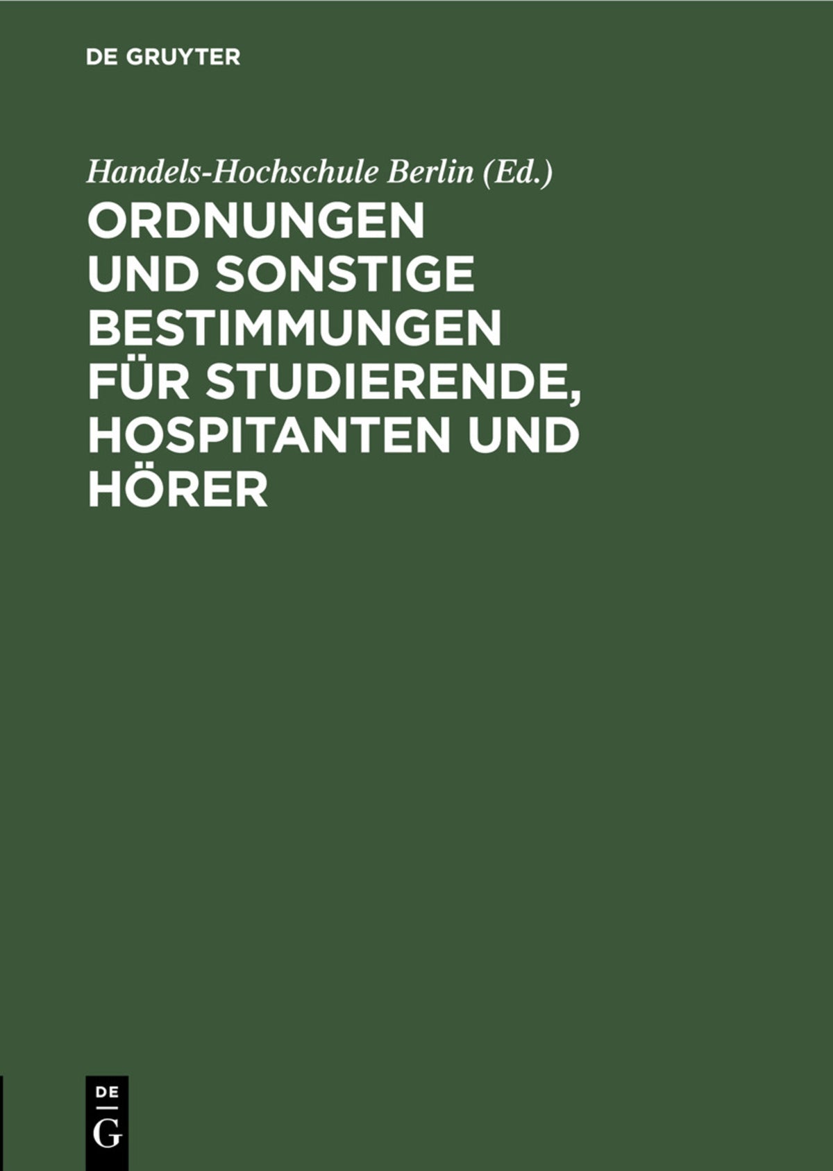 Ordnungen und sonstige Bestimmungen für Studierende, Hospitanten und Hörer