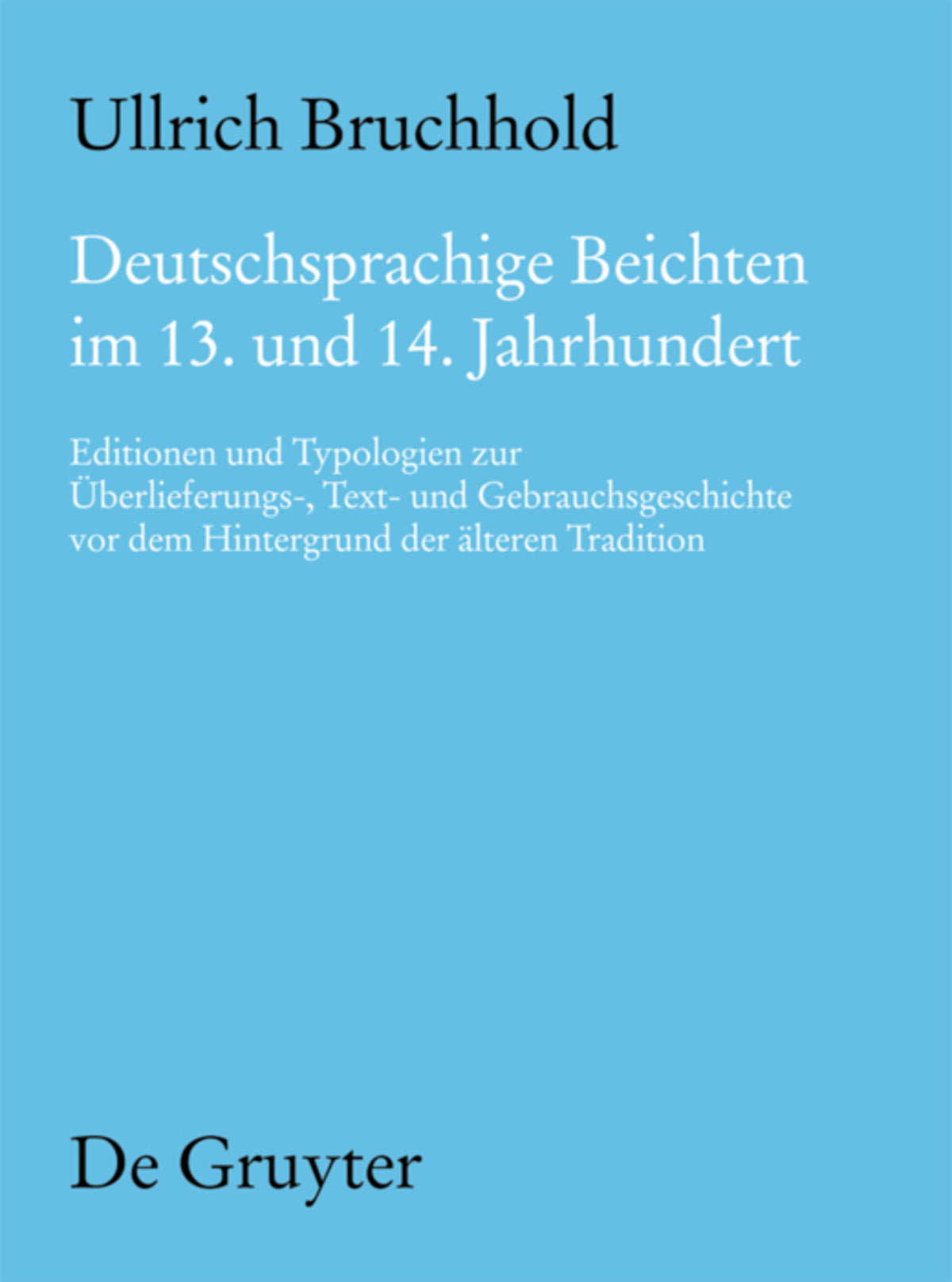 Cover image for Deutschsprachige Beichten im 13. und 14. Jahrhundert ISBN 9783110234626