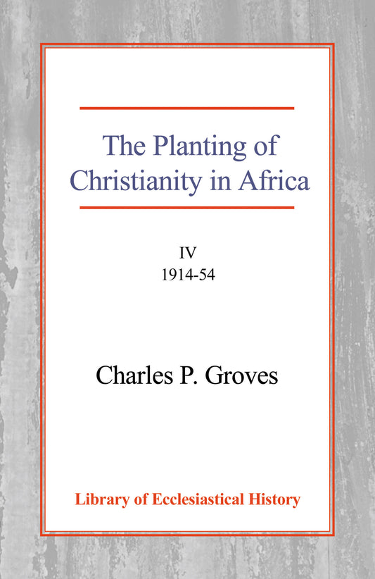 The Planting of Christianity in Africa