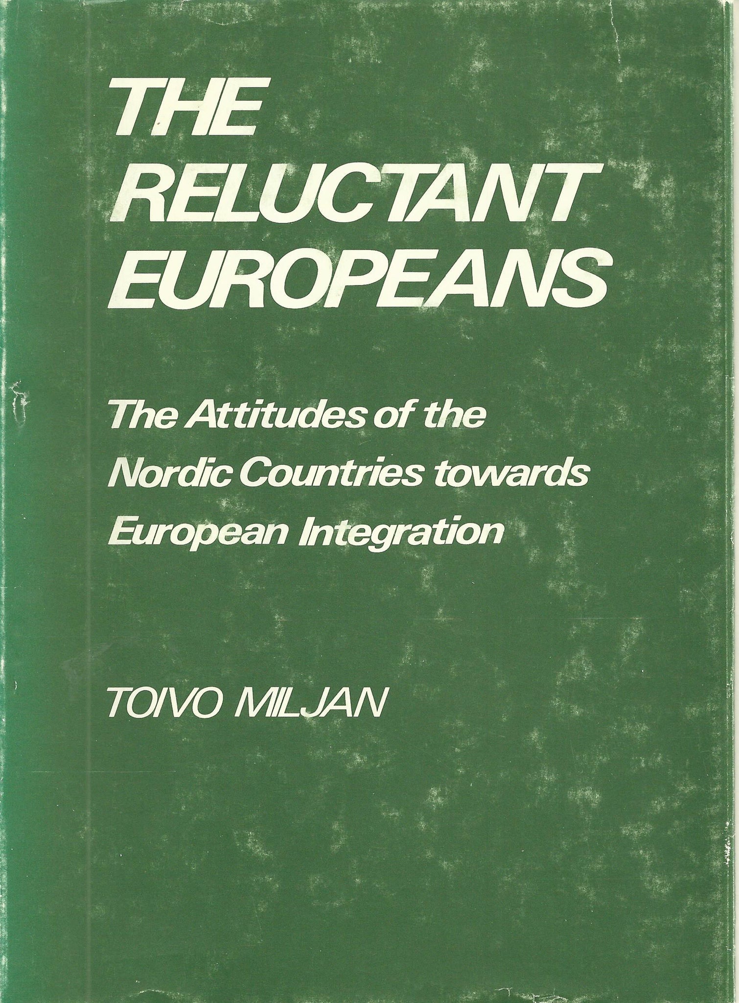 The Reluctant Europeans