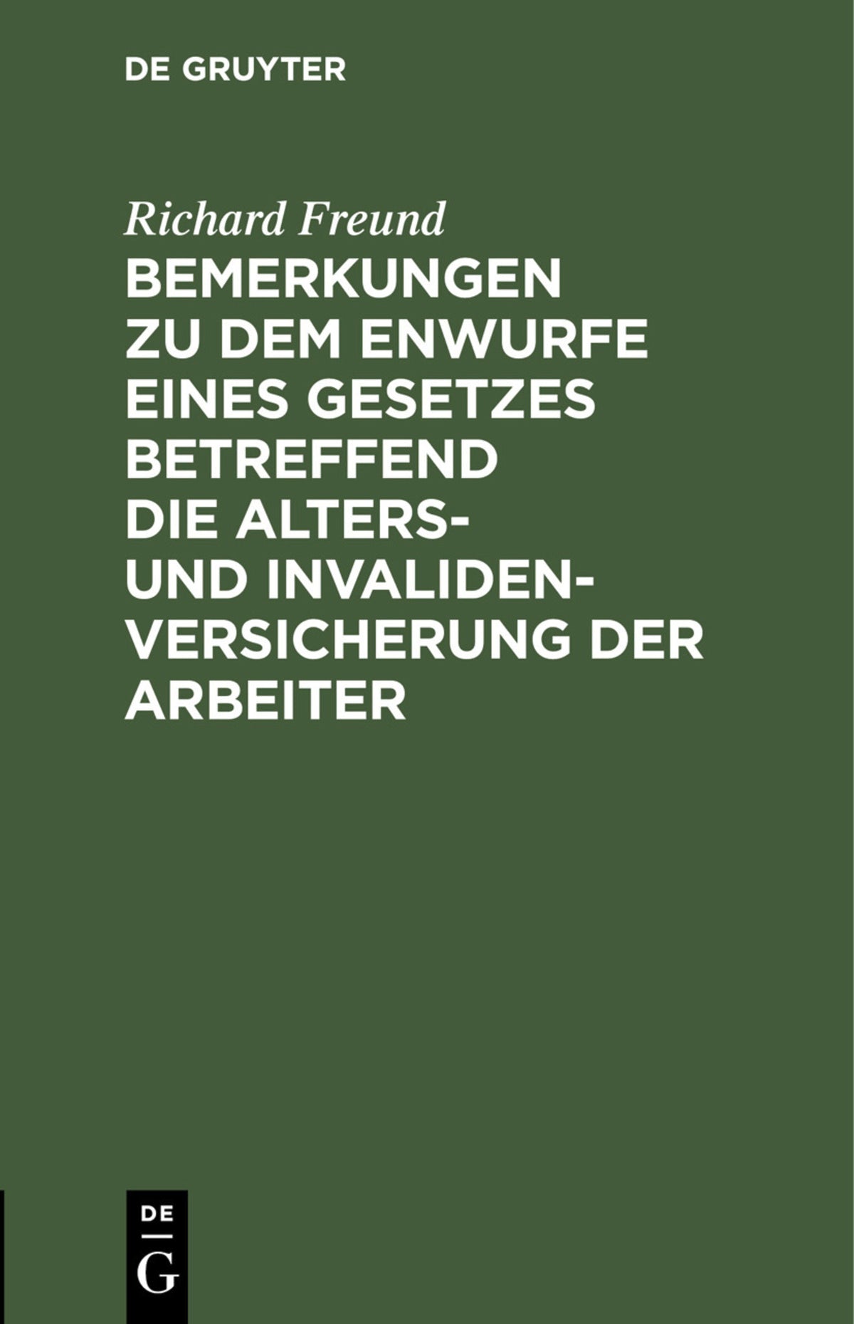 Cover image for Bemerkungen zu dem Enwurfe eines Gesetzes betreffend die Alters- und Invalidenversicherung der Arbeiter ISBN 9783112512692