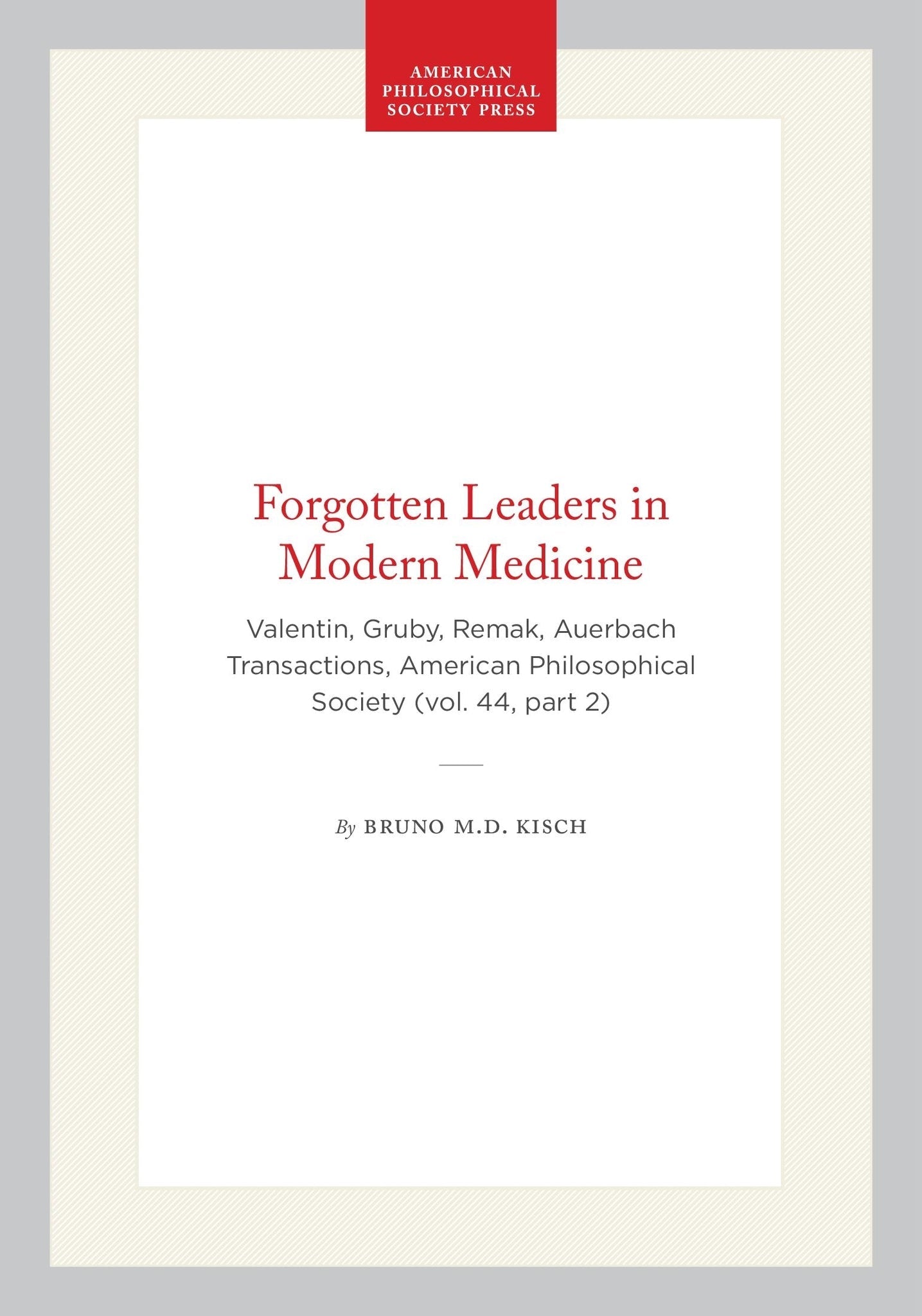 Forgotten Leaders in Modern Medicine
