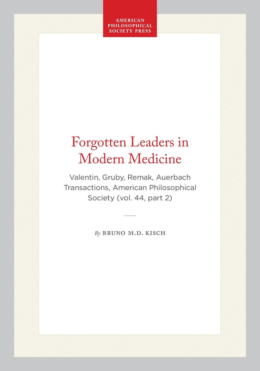 Forgotten Leaders in Modern Medicine