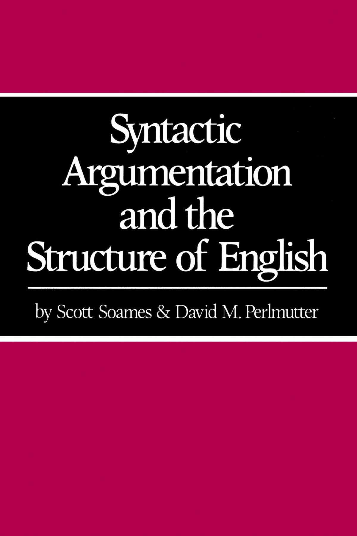Cover image for Syntactic Argumentation and the Structure of English ISBN 9780520341586