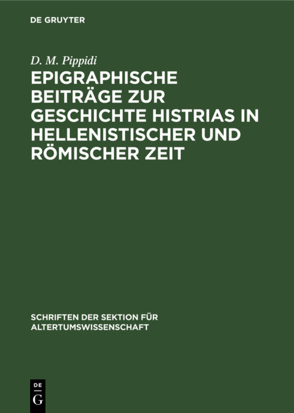 Epigraphische Beiträge zur Geschichte Histrias in hellenistischer und römischer Zeit