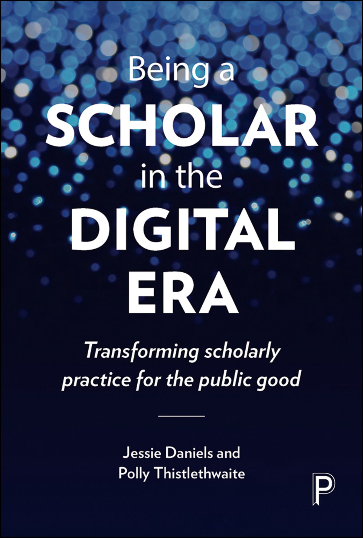 Cover image for Being a Scholar in the Digital Era ISBN 9781447329251