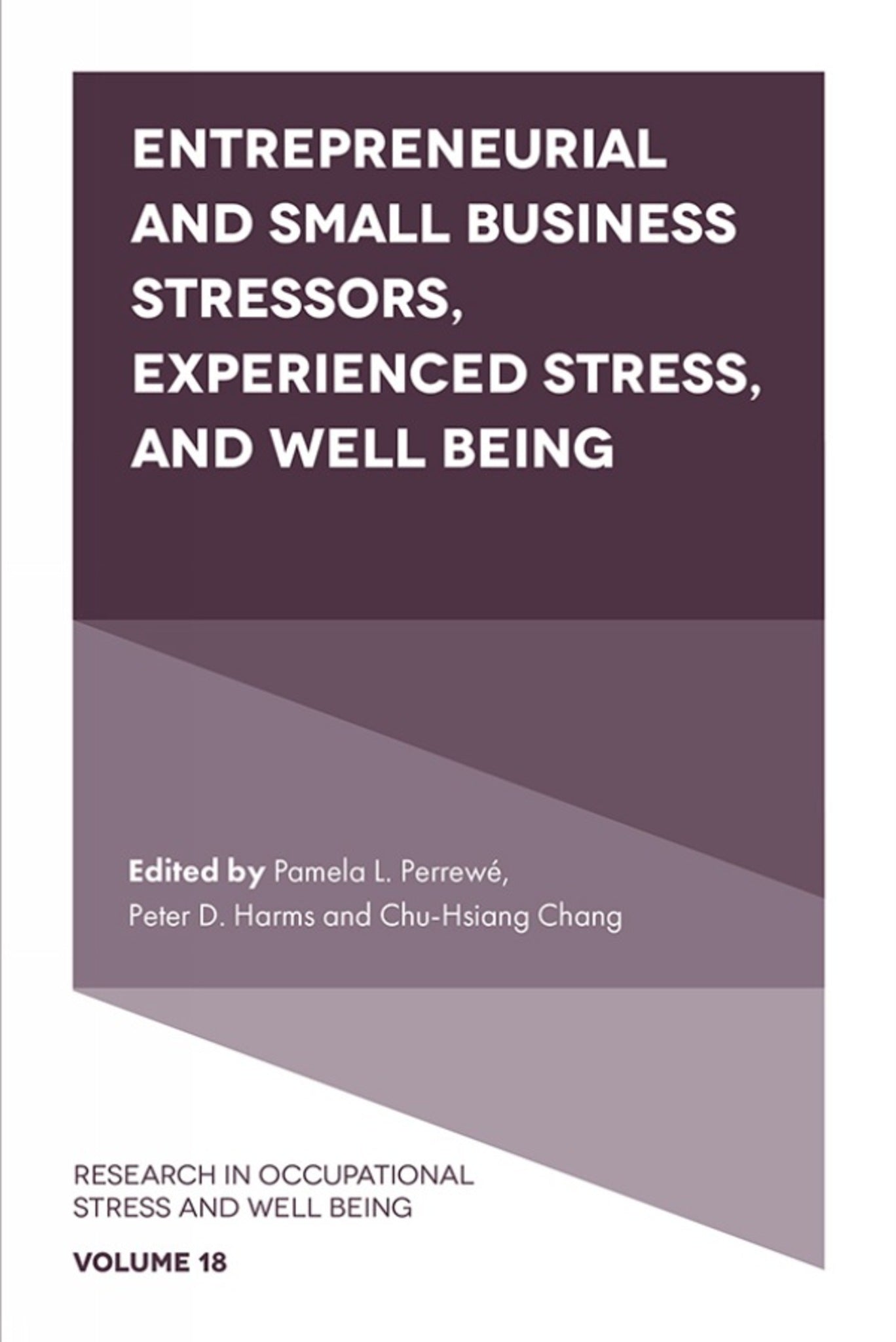Cover image for Entrepreneurial and Small Business Stressors, Experienced Stress, and Well Being ISBN 9781839823978