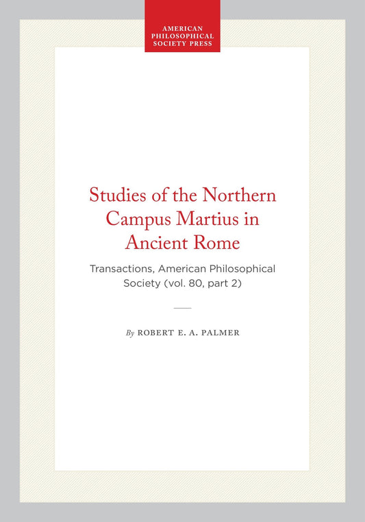 Studies of the Northern Campus Martius in Ancient Rome