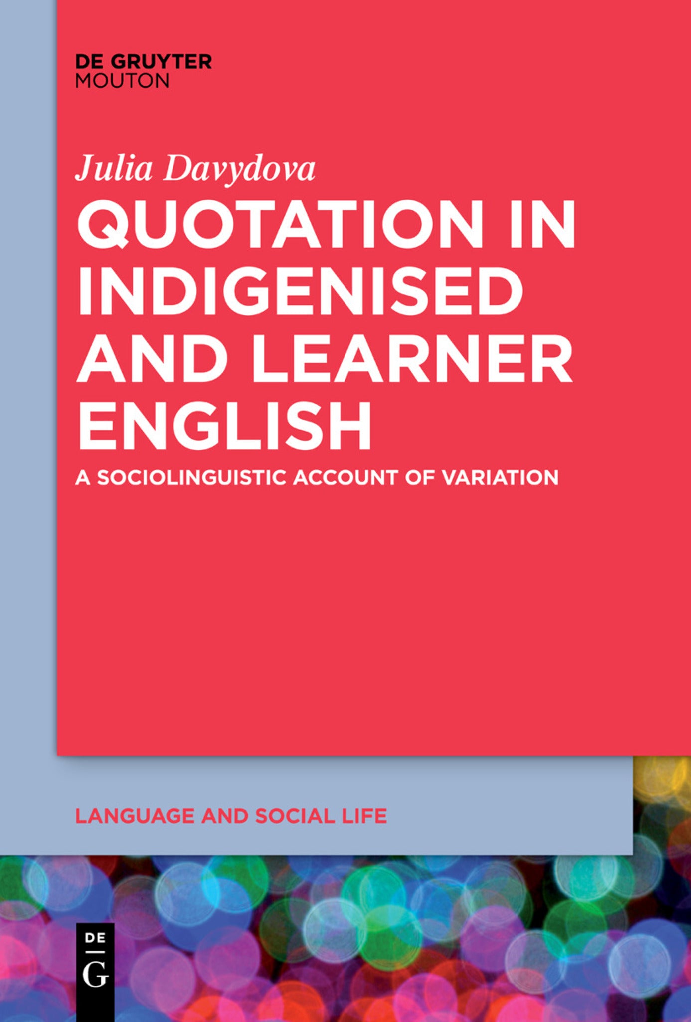 Cover image for Quotation in Indigenised and Learner English ISBN 9781501524516